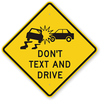 Dont-Text-And-Drive-Sign-K-7304